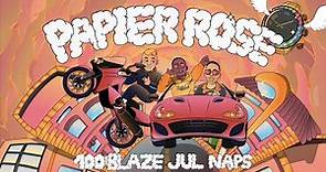 100 Blaze ft @julsaintjean & @NapsOfficiel - Papier Rose (Lyrics video)