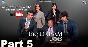 The Dream Job (2017) Hindi Movie Part 5 | Film Based on Bankers Life