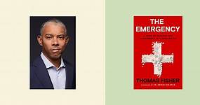 Physician and Writer Thomas Fisher on His New Book, “The Emergency”