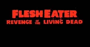 FleshEater [aka Revenge of the Living Dead] (1988) - Official Trailer