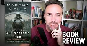 All Systems Red - The Murderbot Diaries by Martha Wells | BOOK REVIEW