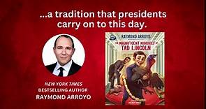 The Magnificent Mischief of Tad Lincoln by Raymond Arroyo