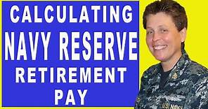 NAVY RESERVE RETIREMENT | HOW TO CALCULATE RESERVE RETIREMENT PAY
