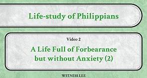 Video 2: A Life Full of Forbearance but without Anxiety (2)