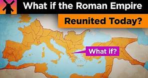 What if the Roman Empire Reunited Today?