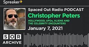 Christopher Peters - Hollywood, UFOs, Aliens and the Celebrity Encounters