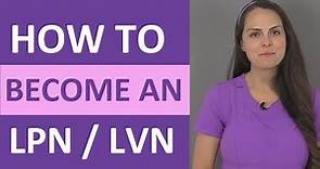 How to Become an LPN / LVN Nurse