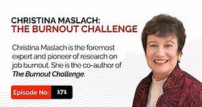 Christina Maslach: The Burnout Challenge