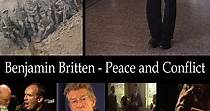 Benjamin Britten: Peace and Conflict - streaming