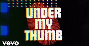 The Rolling Stones - Under My Thumb (Official Lyric Video)
