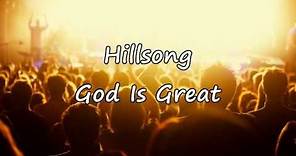 Hillsong - God Is Great [with lyrics]