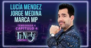 Lucía Méndez, Jorge Medina y Marca MP con Todo [Episodio Completo] | Tu-Night con Omar Chaparro