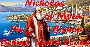 Nicholas of Myra: The Bishop Behind Santa Claus! (An Epic Maker Productions Christmas Special)