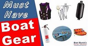 The Must Have & Best Boat Gear for Your New Boat 2022