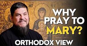 How Orthodox Christians View Mary (Veneration vs Worship)