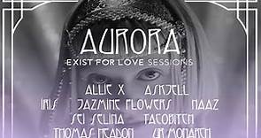 AURORA - Exist For Love Sessions | 2020