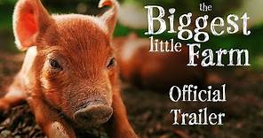 The Biggest Little Farm [Official Trailer]