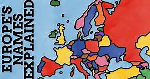 How Did The Countries Of Europe Get Their Names?