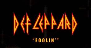 Def Leppard - Foolin' (Lyrics) Official Remaster