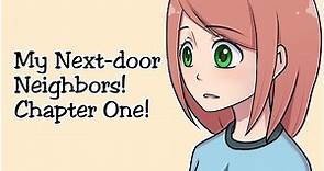My Next door Neighbors! Chapter One! Webcomic