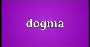 Dogma Meaning