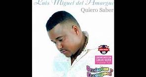 Luis Miguel Del Amargue - Mi Primer Amor (2005) [BuenaMusicaRD]