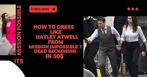 How to dress like Hayley Atwell from MI-7 in 50$
