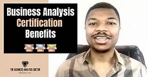 8 Benefits of a Business Analysis Certification (CBAP, CCBA, ECBA)