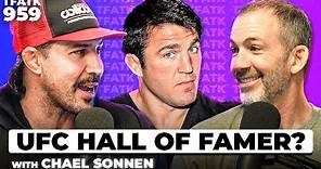 Is Chael Sonnen a UFC Hall Of Famer? Featuring Chael Sonnen | TFATK Ep. 959