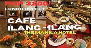 THE MANILA HOTEL : CAFE ILANG ILANG