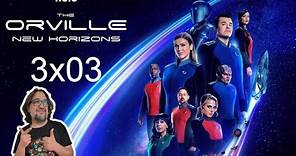 THE ORVILLE New Horizons 3x3 | Orville temporada 3 Episodio 3 | Análisis, Opinión y Resumen