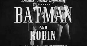 Batman And Robin (1949) Episode 1 Batman Takes Over