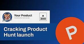 Mastering Product Hunt: A Guide to Successful Product Launches!