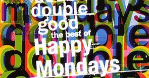 Happy Mondays - Double Double Good: The Best Of Happy Mondays
