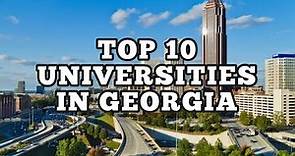 Top Universities in Georgia l CollegeInfo