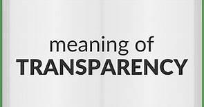 Transparency | meaning of Transparency
