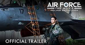 Air Force The Movie: Selagi Bernyawa - Official Trailer