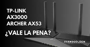 ROUTER TP-LINK AX3000 ARCHER AX53 ¿VALE LA PENA?
