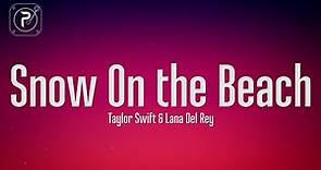 Taylor Swift ft. Lana del Rey - Snow On The Beach (Lyrics)