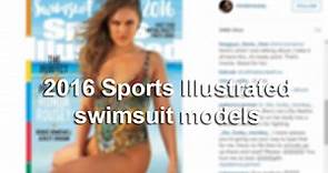 Meet the 2016 Sports Illustrated swimsuit models