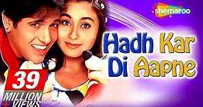 Hadh Kardi Aapne {HD} - Govinda - Rani Mukerji - Johnny Lever - Hindi Full Comedy Movie