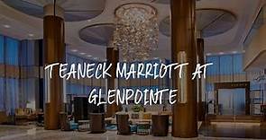 Teaneck Marriott at Glenpointe Review - Teaneck , United States of America