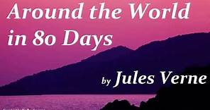 AROUND THE WORLD IN 80 DAYS by Jules Verne - FULL Audio Book | Greatest AudioBooks V2