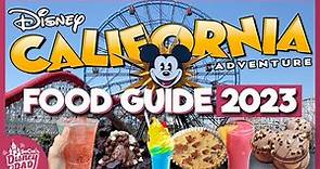 Disney California Adventure 2023 Ultimate Food Guide | EVERYTHING You Need to Know