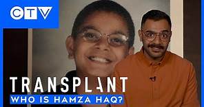 Who Is Hamza Haq? | Transplant
