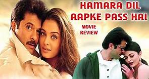 Hamara Dil Aapke Paas Hai 2000 | Anil Kapoor | Aishwarya Rai | Sonali Bendre | Full Romantic Movie