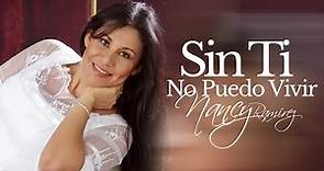 Nancy Ramirez - Sin Ti No Puedo Vivir