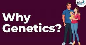 Why Genetics? - Lesson 1 | Don't Memorise