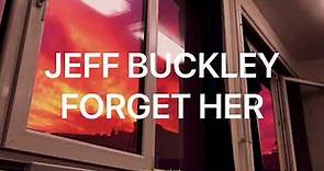 Jeff Buckley - Forget her (lyrics español // inglés)