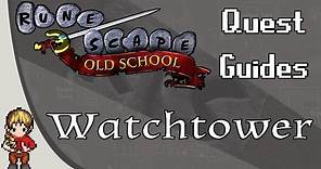 [OSRS] Watchtower Quest Guide